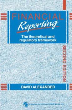 Paperback Financial Reporting: The Theoretical and Regulatory Framework Book