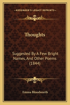 Paperback Thoughts: Suggested By A Few Bright Names, And Other Poems (1844) Book