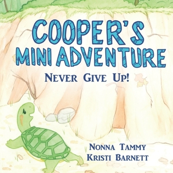 Paperback Cooper's Mini Adventure: Never Give Up Book