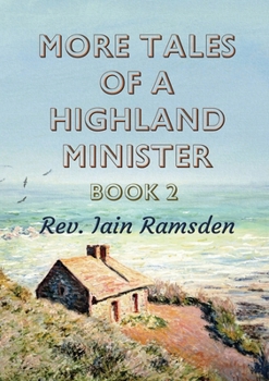 Paperback More Tales of a Highland Minister: Book 2 Book