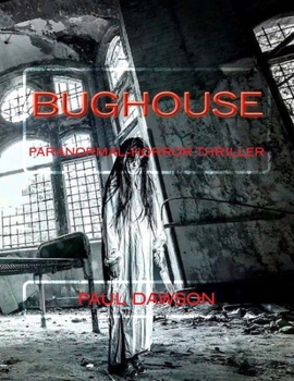 Paperback Bughouse: Paranormal-horror thriller Book