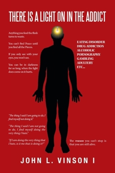Paperback There Is a Light on in the Addict Book