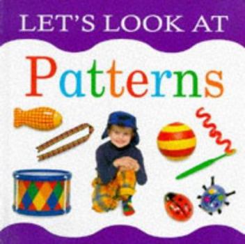 Lets Look Atpatterns - Book  of the Let's Look At...