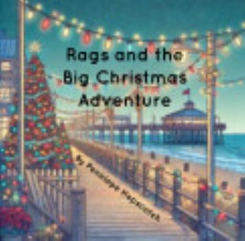 Rags and the Big Christmas Adventure