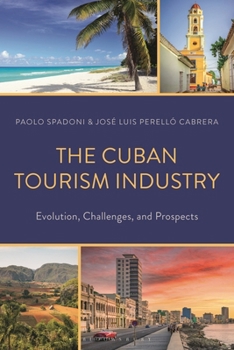 Hardcover The Cuban Tourism Industry: Evolution, Challenges, and Prospects Book