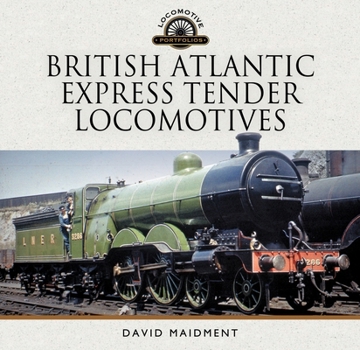 Hardcover British Atlantic Express Tender Locomotives Book