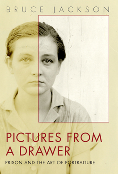 Hardcover Pictures from a Drawer: Prison and the Art of Portraiture Book