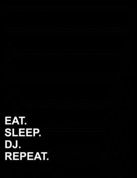 Eat Sleep Dj Repeat: Six Column Ledger Cash Book, Accounting Ledger Notebook, Business Ledger Book , 8.5" x 11", 100 pages