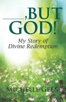 Paperback ---, But God: My Story of Divine Redemption Book