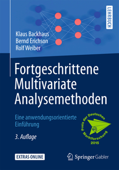 Paperback Fortgeschrittene Multivariate Analysemethoden: Eine Anwendungsorientierte Einführung [German] Book