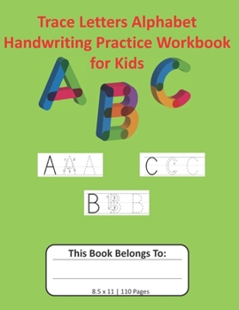 Paperback Trace Letters Alphabet Handwriting Practice Workbook for Kids: Notebook with Dotted Lined Writing Paper for Kids 8.5x11, 110 pages Book