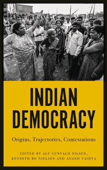 Hardcover Indian Democracy: Origins, Trajectories, Contestations Book