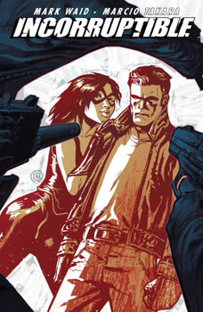 Incorruptible Vol. 4 - Book #4 of the Incorruptible