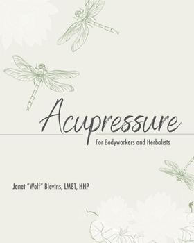 Paperback Acupressure For Bodyworkers and Herbalists Book
