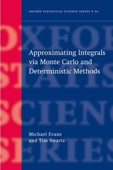 Hardcover Approximating Integrals Via Monte Carlo and Deterministic Methods Book