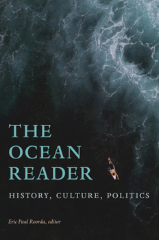 Hardcover The Ocean Reader: History, Culture, Politics Book