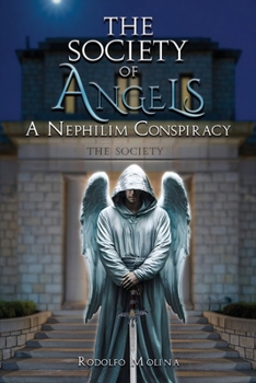 Paperback The Society of Angels: A Nephilim Conspiracy Book