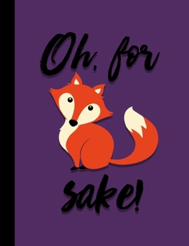 Oh, For Sake!: 2020 Year At A Glance Weekly Planner and Notebook with Vertical Dated Pages