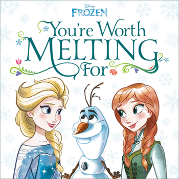 Hardcover You're Worth Melting for (Disney Frozen) Book