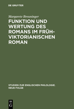 Hardcover Funktion und Wertung des Romans im frühviktorianischen Roman [German] Book