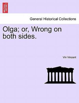 Paperback Olga; Or, Wrong on Both Sides. Book