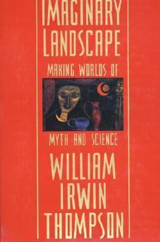 Paperback Imaginary Landscape: Making Worlds of Myth and Science Book