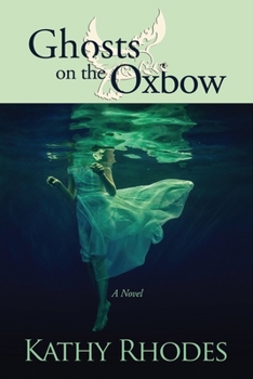 Paperback Ghosts on the Oxbow Book