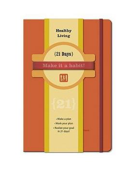 Paperback Healthy Living: 21 Days Guided Journal [With Wristband] Book