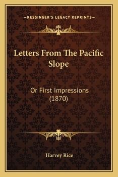 Paperback Letters From The Pacific Slope: Or First Impressions (1870) Book