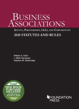 Paperback Business Associations: Agency, Partnerships, LLCs, and Corporations, 2018 Statutes and Rules (Selected Statutes) Book