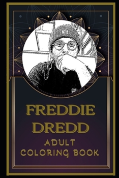 Paperback Freddie Dredd Adult Coloring Book: Color Out Your Stress with Creative Designs Book