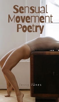 Hardcover Sensual Movement Poetry Book