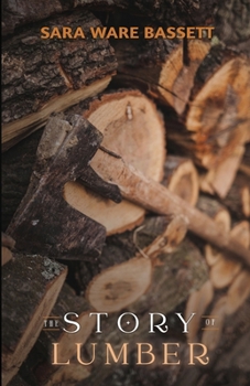 Paperback The Story of Lumber Book