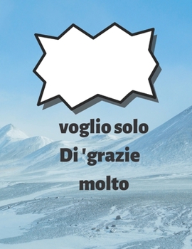 Paperback taccuino: voglio solo ringraziarti molto: voglio solo ringraziarti molto, regalo per taccuino per il ringraziamento, libro di gi [Italian] Book