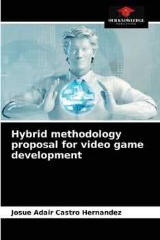 Paperback Hybrid methodology proposal for video game development Book