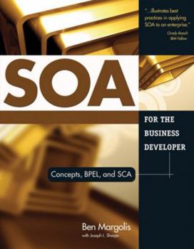 Paperback SOA for the Business Developer: Concepts, BPEL, and SCA Book