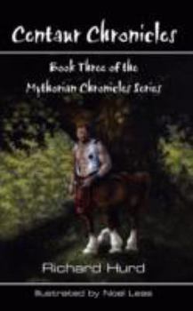 Paperback Centaur Chronicles: Book Three of the Mythosian Chronicles Series Book