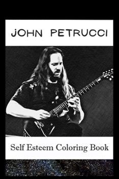 Paperback Self Esteem Coloring Book: John Petrucci Inspired Illustrations Book
