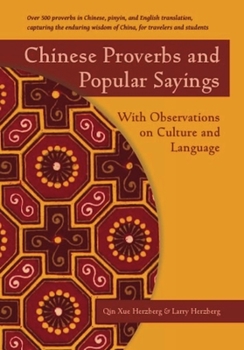 Paperback Chinese Proverbs and Popular Sayings: With Observations on Culture and Language Book