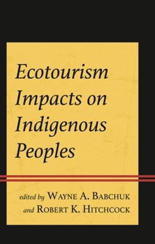 Hardcover Ecotourism Impacts on Indigenous Peoples Book