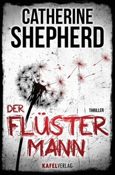 Der Fl?stermann: Thriller - Book #3 of the Laura Kern