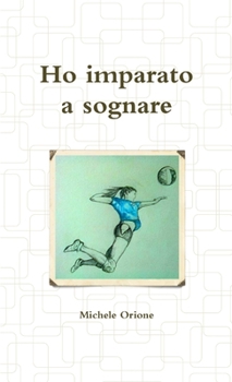 Paperback Ho imparato a sognare [Italian] Book