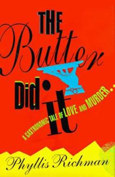 The Butter Did It: A Gastronomic Tale of Love and Murder - Book #1 of the Chas Wheatley