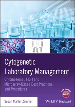 Paperback Cytogenetic Laboratory Management: Chromosomal, Fish and Microarray-Based Best Practices and Procedures Book