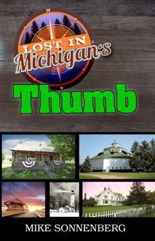 Paperback Lost In Michigan's Thumb Book
