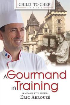 Paperback Child to Chef - Book 1: A Gourmand in Training Book