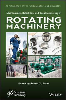 Hardcover Maintenance, Reliability and Troubleshooting in Rotating Machinery Book