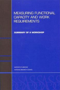 Paperback Measuring Functional Capacity and Work Requirements: Summary of a Workshop Book