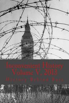 Paperback Inconvenient History Vol. V, 2013 Book