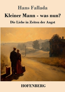 Paperback Kleiner Mann - was nun?: Die Liebe in Zeiten der Angst [German] Book